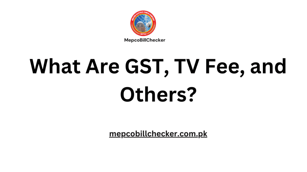 GST, TV Fee, and Other Charges in MEPCO Bill